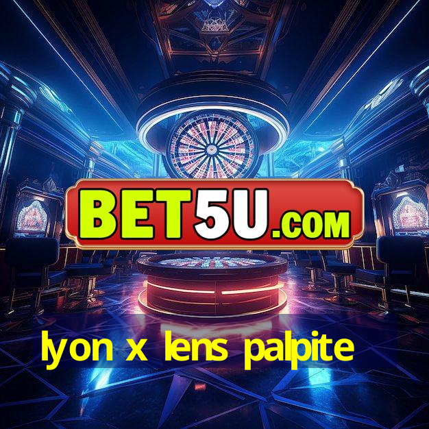 lyon x lens palpite